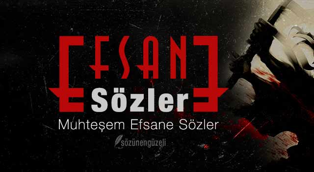 Efsane Sözler, Ünlülerden En Güzel Efsane Sözler