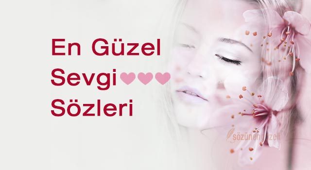 En Güzel Sevgi Sözleri