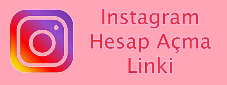 Instagram Hesap Açma ve Kaydolma 2021: Yeni Instagram Hesap Oluşturma ve Kaydolma Linki