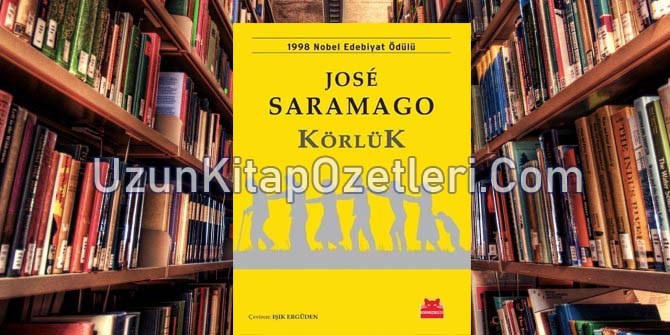 Körlük Jose Saramago Kitap Özeti .