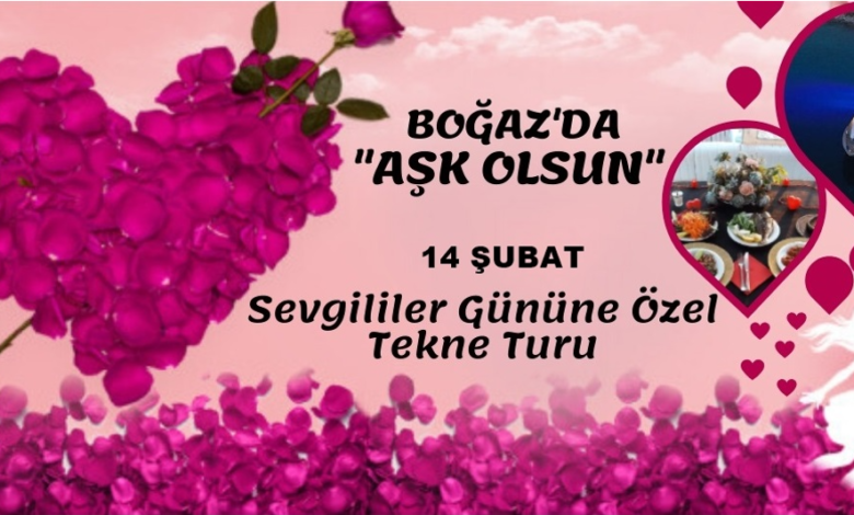 14 Şubat Sevgililer Günü Boğaz Tekne Turu – Lüfer Tekne Yat Kiralama – Teknoloji Haberleri – .