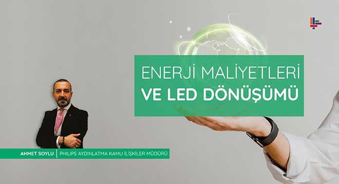 Enerji Maliyetleri  Ve LED Dönüşümü