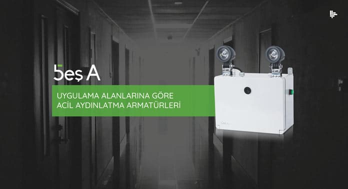 uygulama-alanlarina-gore-acil-aydinlatma-armaturleri uygulama-alanlarina-gore-acil-aydinlatma-armaturleri