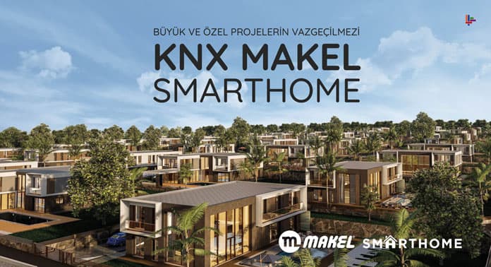 Büyük ve Özel Projelerin Vazgeçilmezi  KNX Makel Smarthome