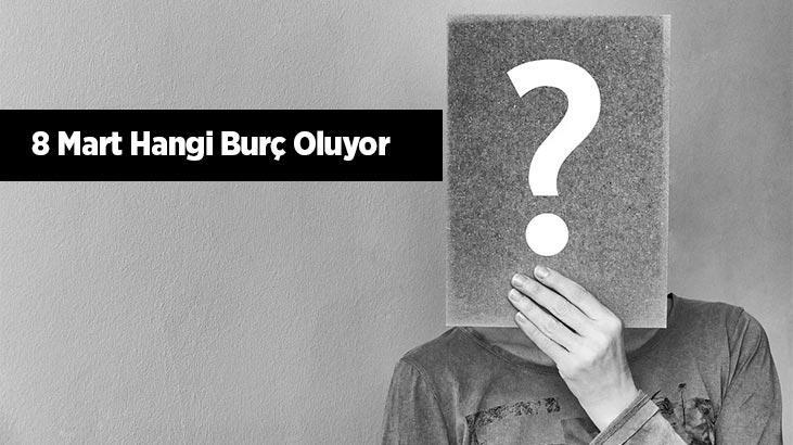 8 Mart Hangi Burç Oluyor? 2023 Özellikleri, Yükseleni ve Burç Yorumu