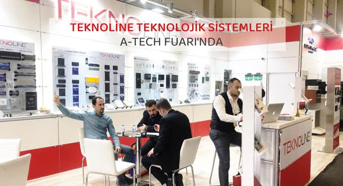 Teknoline Teknolojik Sistemleri A-Tech Fuarı’nda