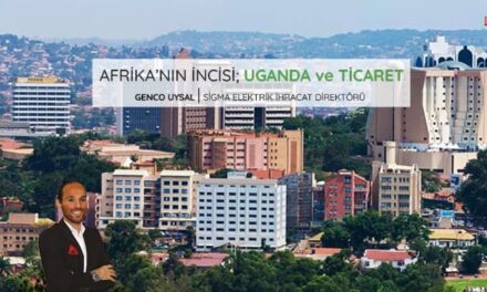 Afrika’nın İncisi Uganda ve Ticaret
