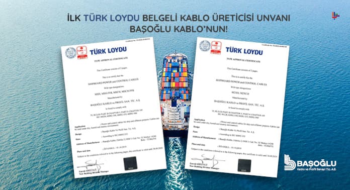 ilk-turk-loydu-belgeli-kablo-ureticisi-unvani-basoglu-kablonun ilk-turk-loydu-belgeli-kablo-ureticisi-unvani-basoglu-kablonun