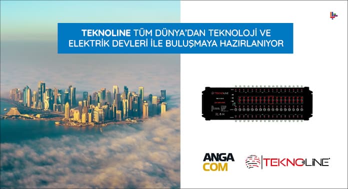 Teknoline Tüm Dünya’dan Teknoloji ve Elektrik Devleri ile Buluşmaya Hazırlanıyor