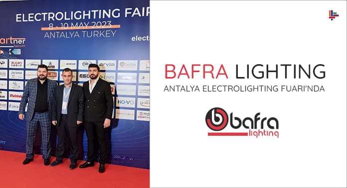 Bafra Lighting Antalya Electrolighting Fuarı’nda