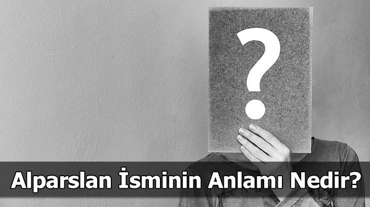 Alparslan İsminin Anlamı Nedir? Alparslan Ne Demek, Ne Anlama Gelir?