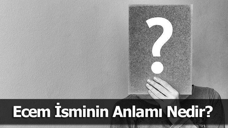 Ecem İsminin Anlamı Nedir? Ecem Ne Demek, Ne Anlama Gelir?