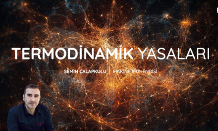 Termodinamik Yasaları | Sektörüm Dergisi