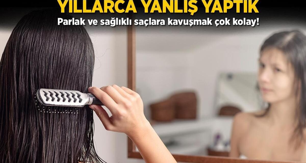 Rutininizi yeniden oluşturun! Parlak ve sağlıklı saçlara kavuşmak çok kolay