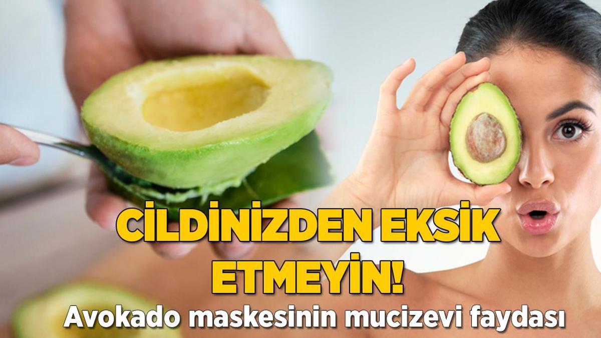 Avokado maskesinin mucizevi faydaları! Tam bir vitamin deposu, cildi parlatıyor
