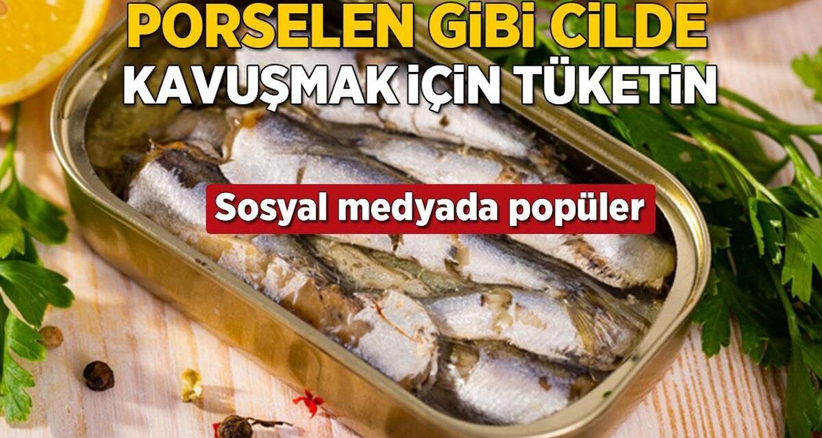 Porselen gibi cilt için çözüm sardalya ve hamsi! Bu bilgi sosyal medyayı salladı