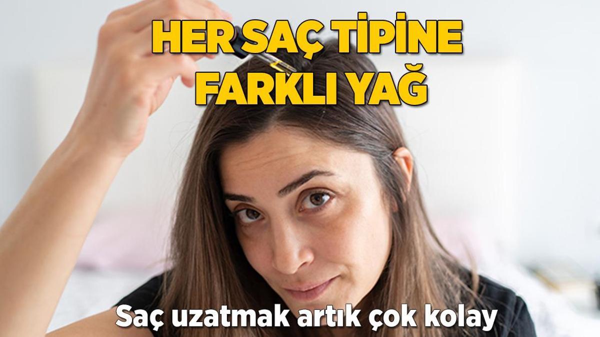 Her saç tipine farklı yağ! Saç uzatmak artık çok kolay