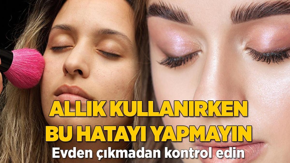 Kusursuz makyaj için dozunda allık şart! Kimse bilmiyor, her şeyi değiştirebilir