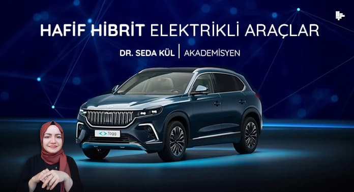 Hafif Hibrit Elektrikli Araçlar | Sektörüm Dergisi