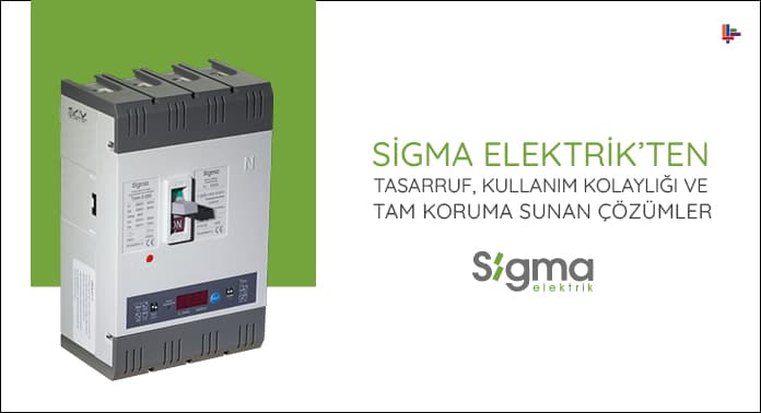 sigma-elektrikten-tasarruf-kullanim-kolayligi-ve-tam-koruma-sunan-cozumler sigma-elektrikten-tasarruf-kullanim-kolayligi-ve-tam-koruma-sunan-cozumler