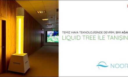 Temiz Hava Teknolojisinde Devrim; Sıvı Ağaç Liquid Tree ile Tanışın!