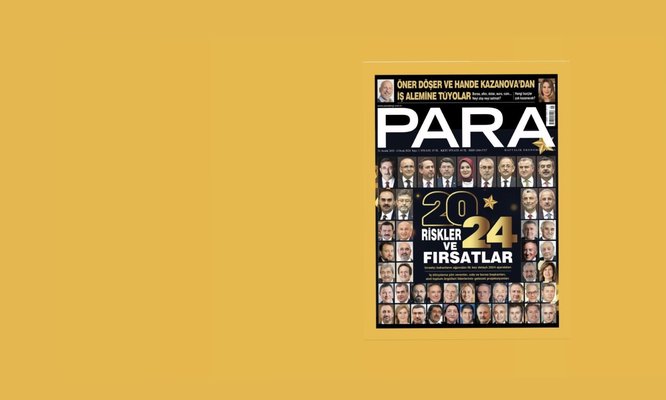 PARA’dan çok özel bir sayı: 2024 Riskler ve Fırsatlar