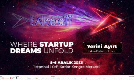 Girişim dünyası Take Off İstanbul’da buluşacak