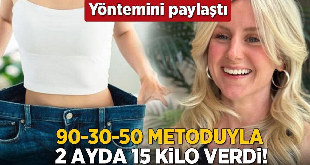 2 ayda 15 kilo verdi! 90-30-50 metodunu uygulayan pişman olmuyor