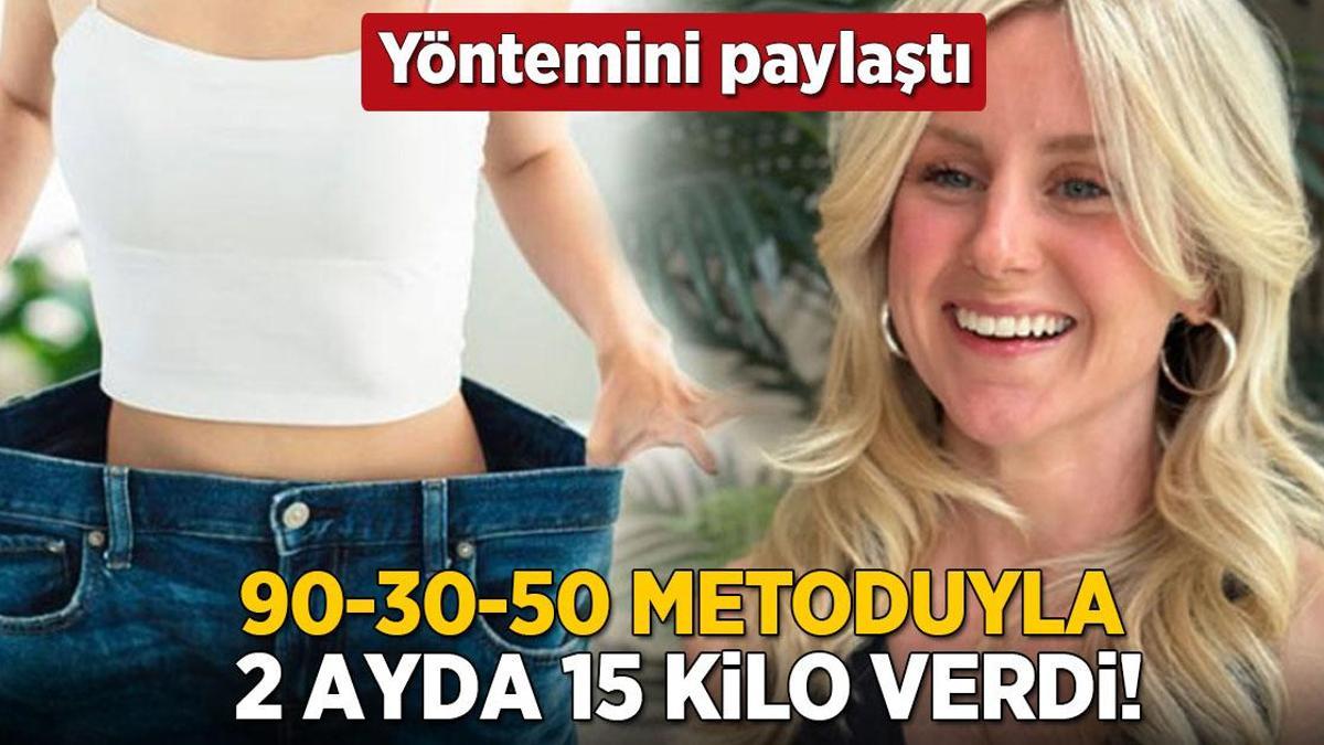 2 ayda 15 kilo verdi! 90-30-50 metodunu uygulayan pişman olmuyor