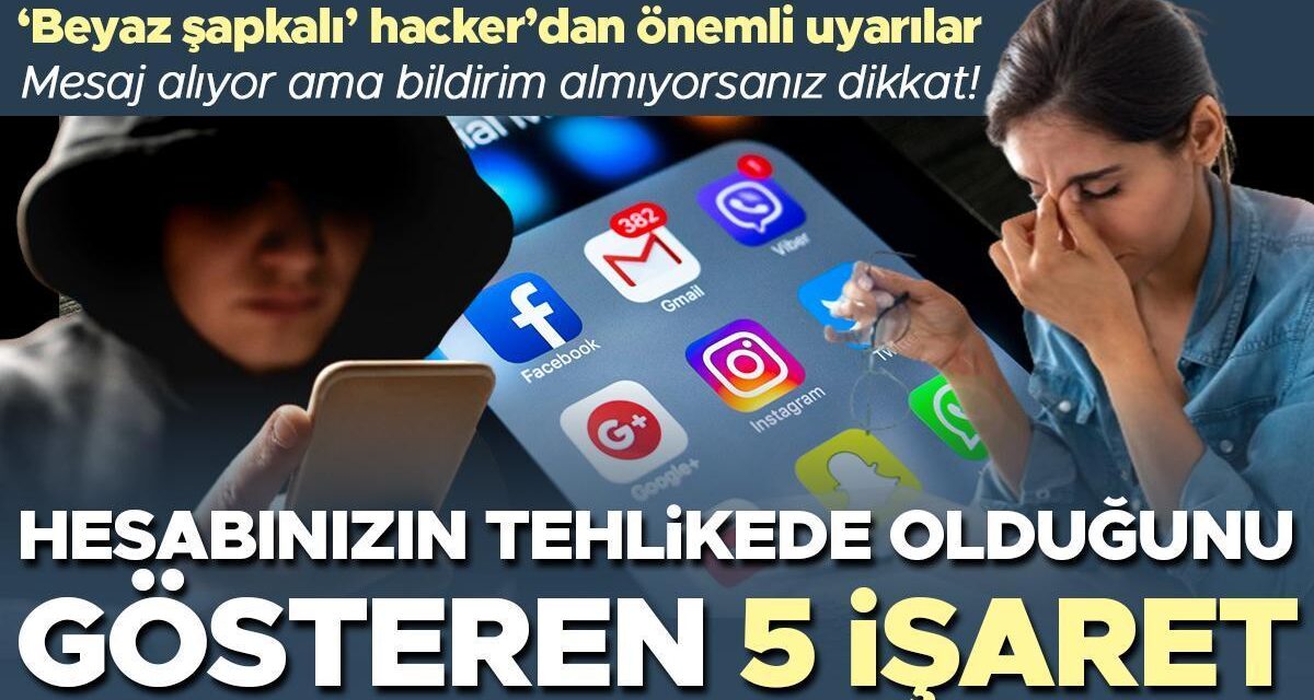 ‘Beyaz şapkalı’ hacker uyardı: Hesabınızın tehlikede olduğunu gösteren 5 işaret! Mesaj alıyor ama bildirim almıyorsanız dikkat…