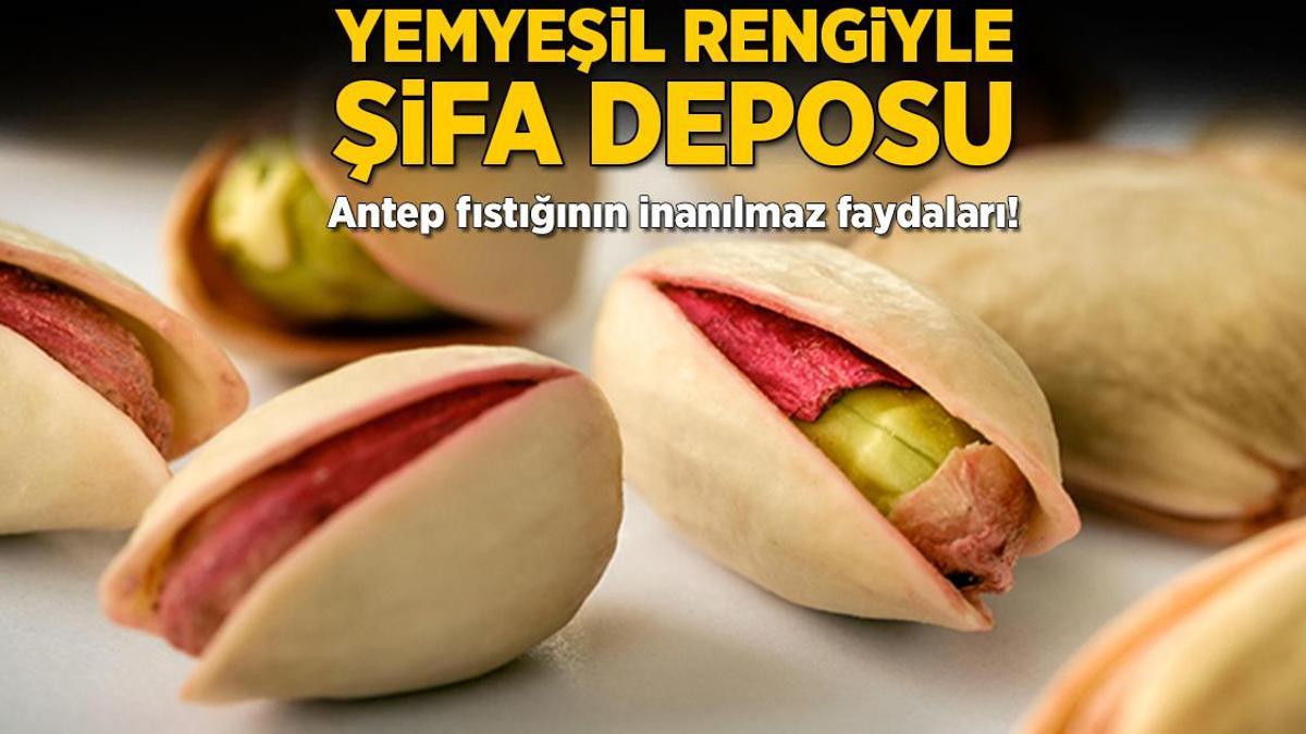Yemyeşil rengiyle şifa deposu! Antep fıstığının inanılmaz faydaları