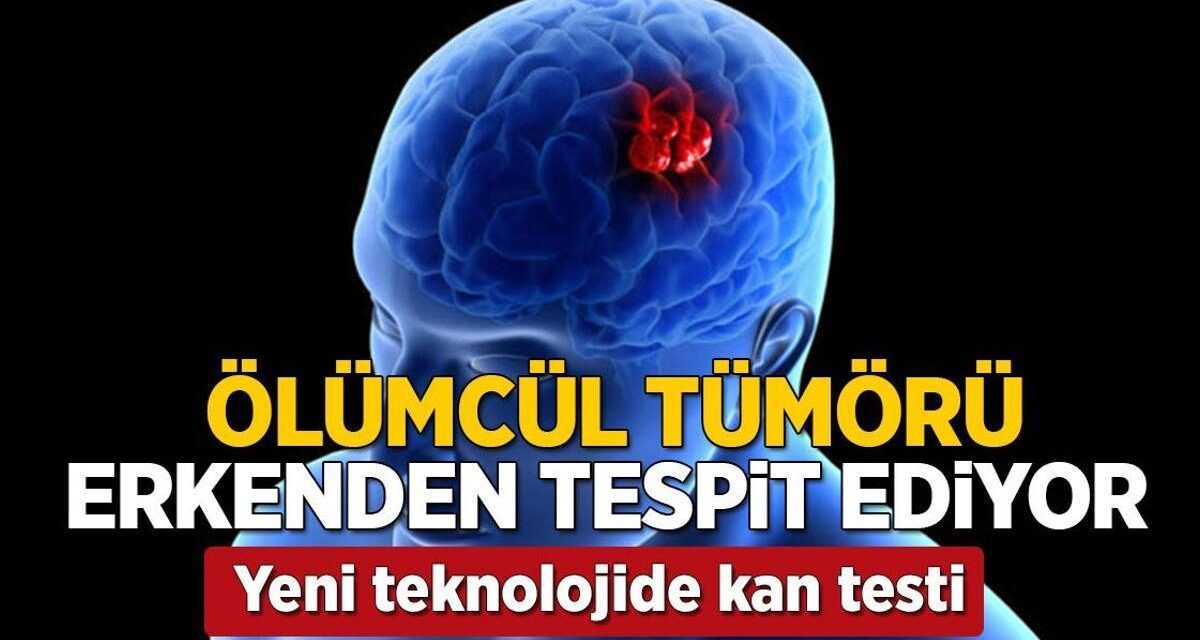 Ölümcül tümöre erkenden teşhis! Yeni çıkan 'kan testi' her şeyi değiştirebilir