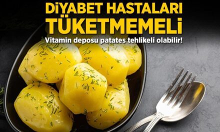 Diyabet hastaları tüketmemeli! Vitamin deposu patates tehlikeli olabilir