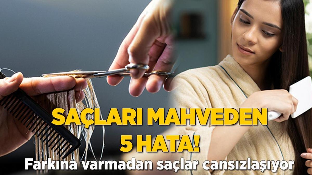 Saçları keçe gibi yaparak mahveden 5 hata! Farkına varmadan cansızlaşıyor