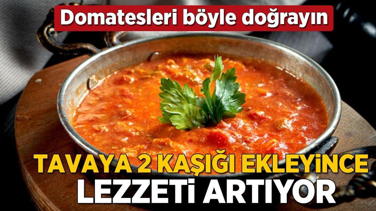 Tavaya 2 kaşık ekleyince tadı efsane oluyor! Menemenin sırrı ifşa oldu, böyle doğrayın