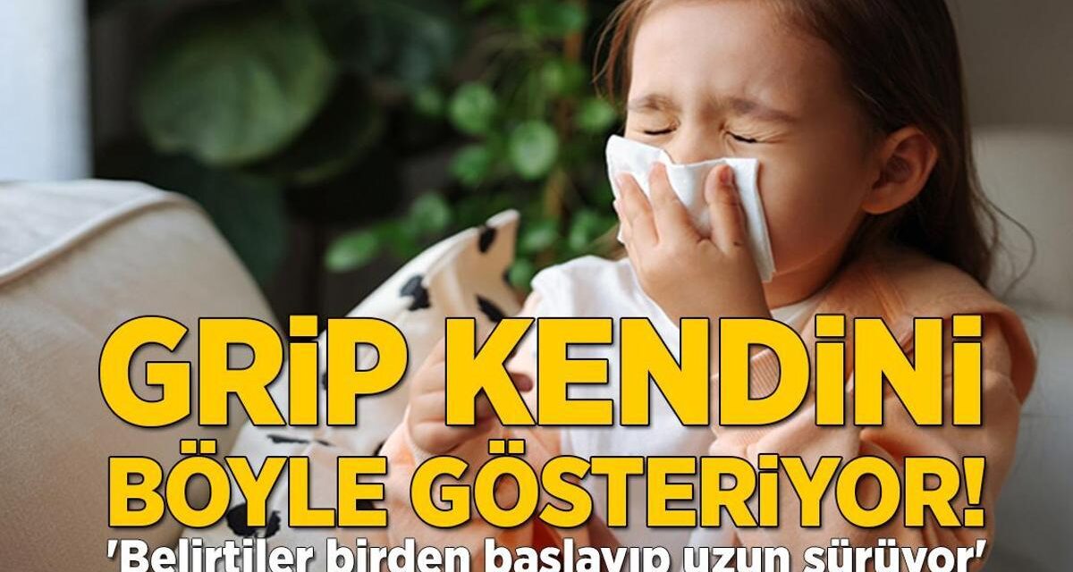 Grip kendini böyle gösteriyor! ‘Belirtiler birden başlayıp uzun sürüyor’