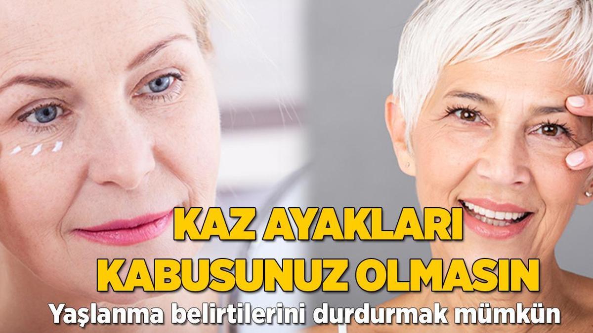 Kaz ayaklarınız kabusunuz olmasın! Yaşlanma belirtilerini bu şekilde durdurun
