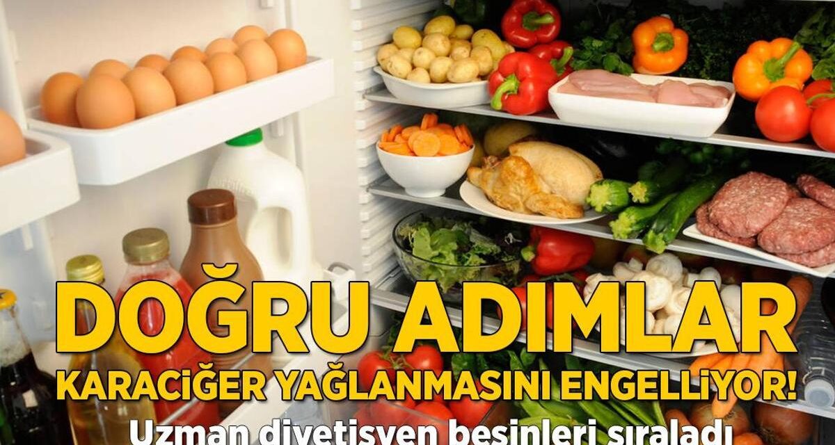 Doğru adımlar karaciğer yağlanmasını engelliyor! Uzman diyetisyen besinleri sıraladı