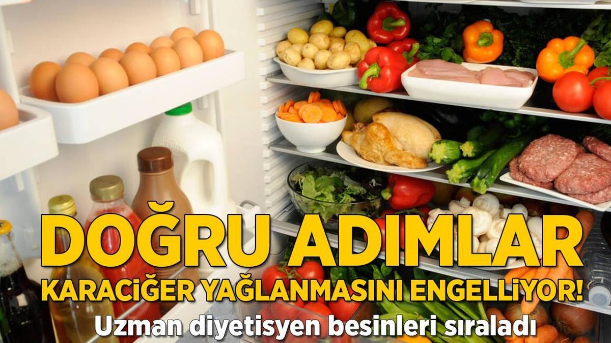 Doğru adımlar karaciğer yağlanmasını engelliyor! Uzman diyetisyen besinleri sıraladı