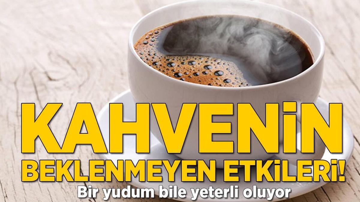 Kahvenin beklenmeyen etkileri! Bir yudum bile yeterli oluyor