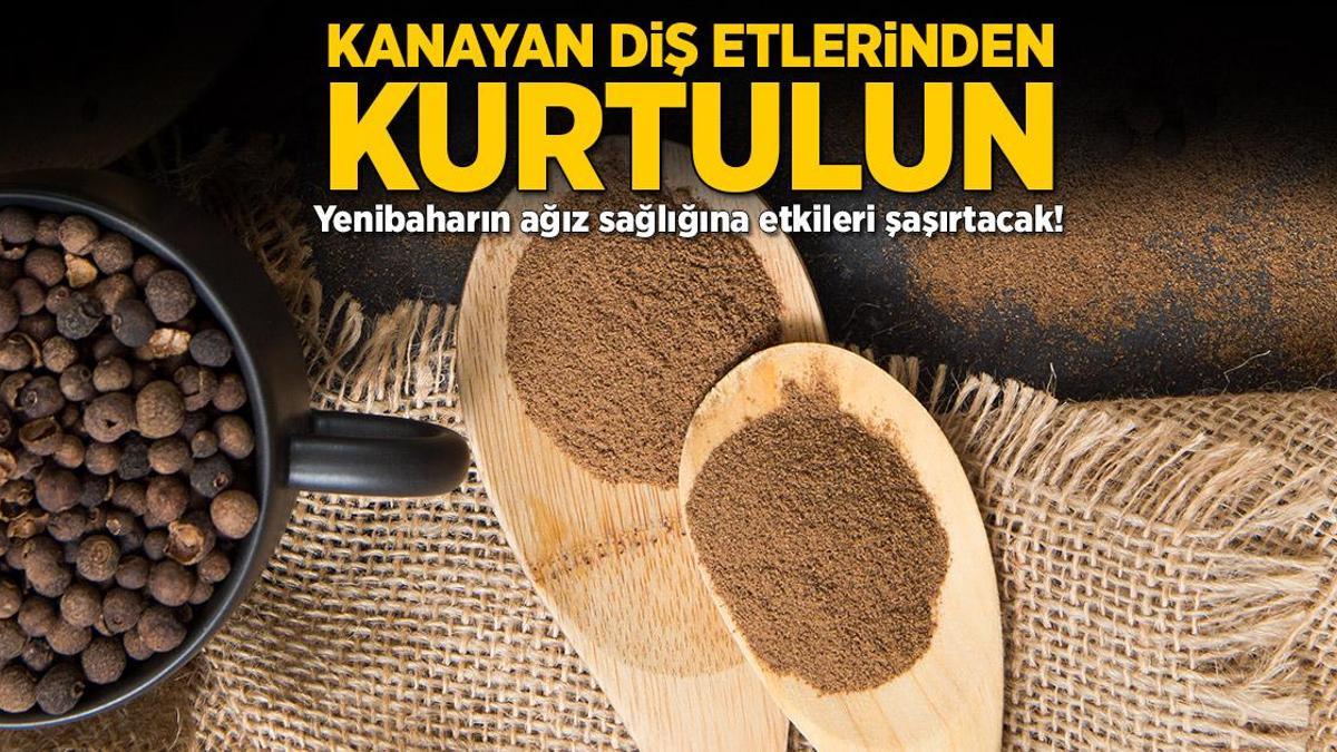 Kanayan diş etlerine elveda! Boşuna para dökmeyin, çaresi yenibaharda