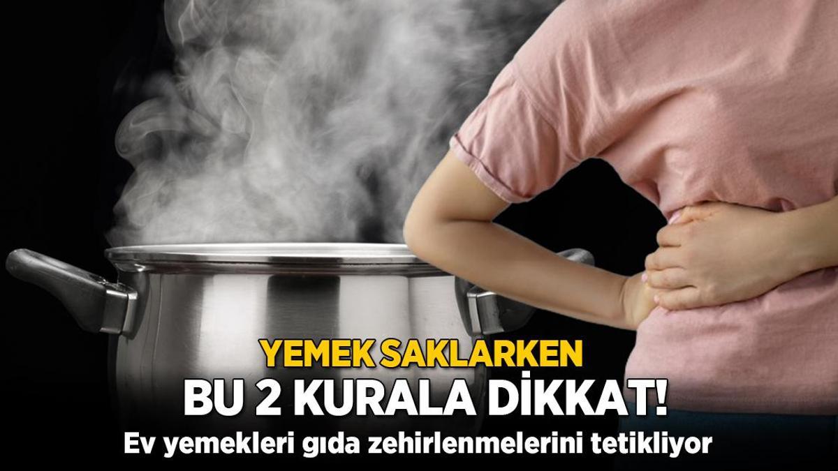 Yemek saklarken bu 2 kurala dikkat! Sıcak sıcak buzdolabına girerse zehirliyor