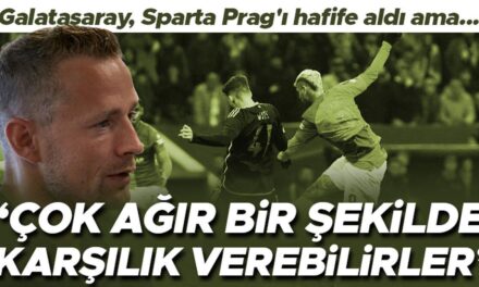 Galatasaray – Sparta Prag rövanşı öncesi iddialı açıklama: Çok ağır bir şekilde karşılık verebilirler | Prag’ı hafife aldılar ama…