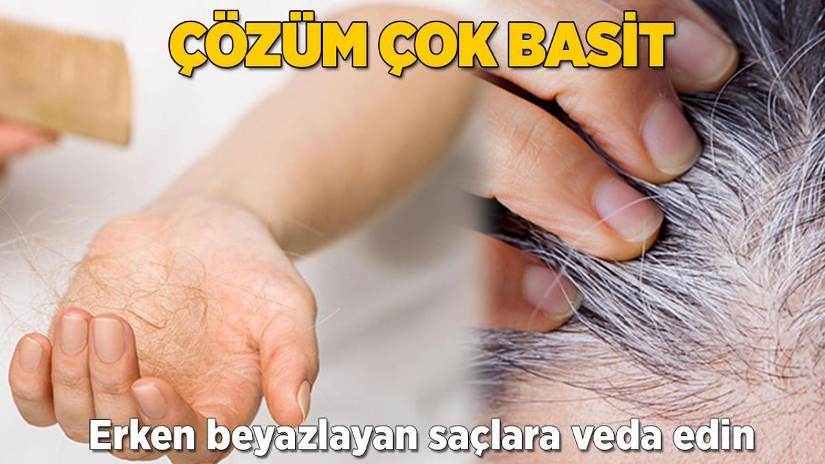 Erken beyazlayan saçlara veda edin! Çözüm çok basit