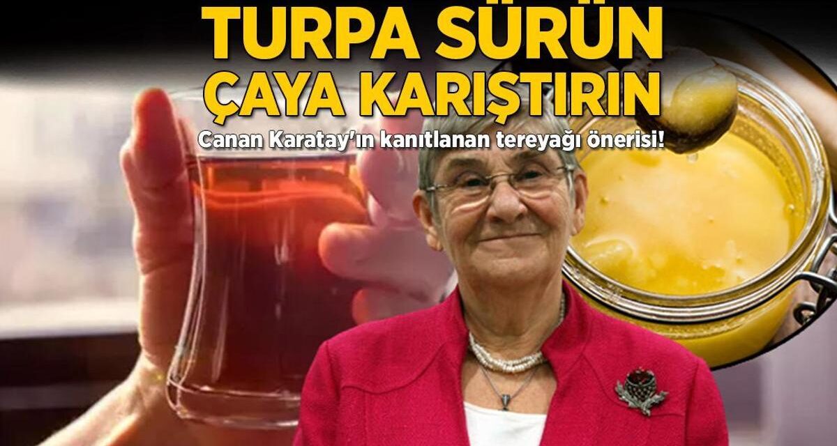 Turpa sürün, çaya karıştırın! Canan Karatay da ‘Faydalı’ demişti, kanıtlandı