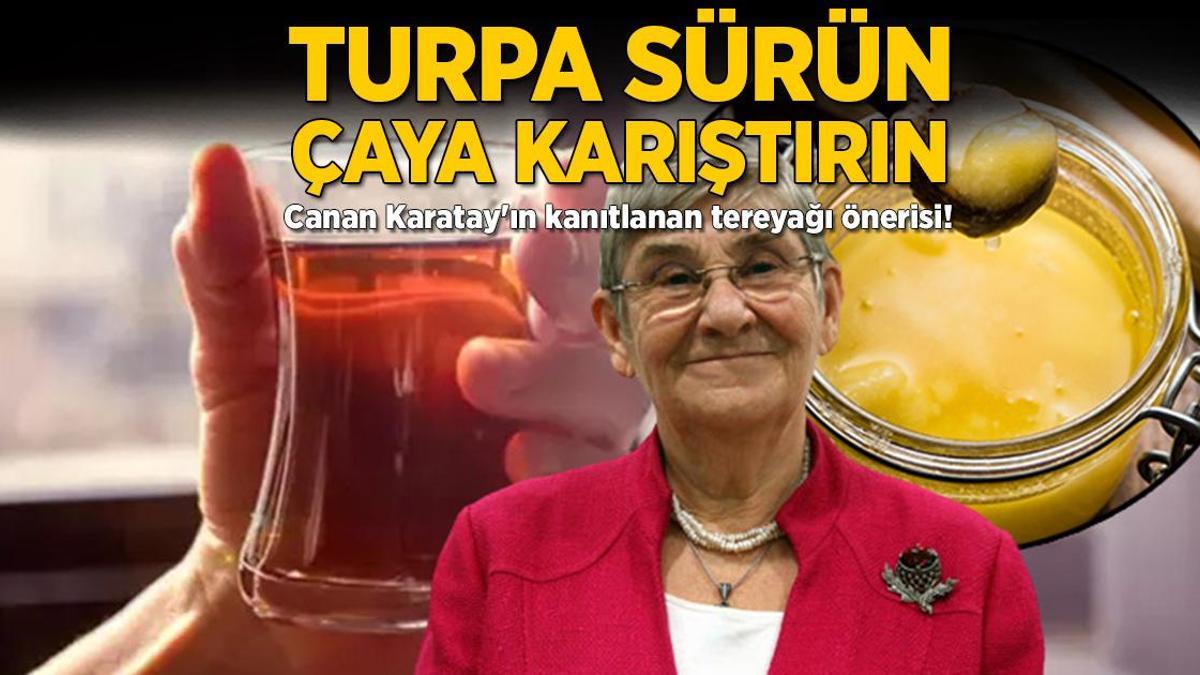 Turpa sürün, çaya karıştırın! Canan Karatay da ‘Faydalı’ demişti, kanıtlandı