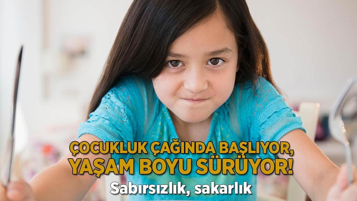 Sabırsızlık, sakarlık! Çocukluk çağında başlıyor, yaşam boyu sürüyor