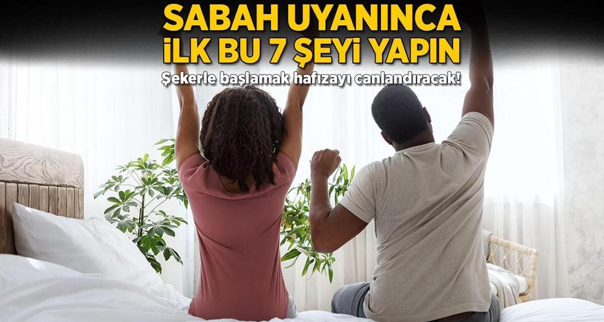 Sabah uyanınca ilk bu 7 şeyi yapın! Şekerle başlamak hafızayı canlandıracak