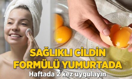 Sağlıklı cildin formülü yumurtada! Haftada 2 kez uygulayın