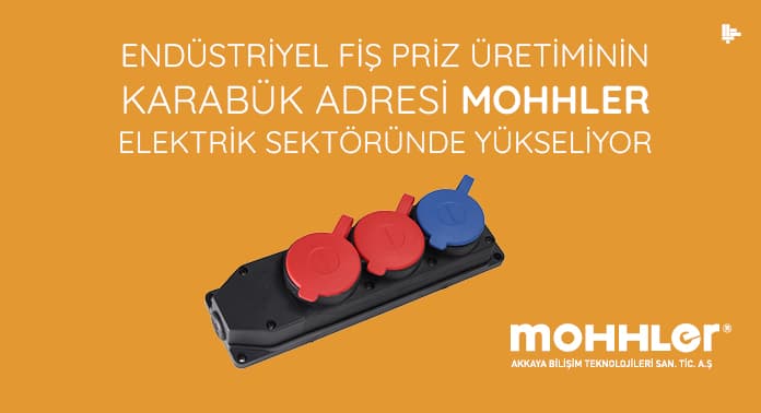 Endüstriyel Fiş Priz Üretiminin Karabük Adresi Mohhler Elektrik Sektöründe Yükseliyor